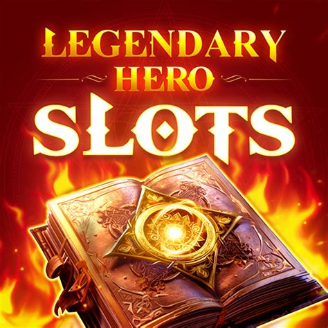 app legendary slots - LegendaryHeroSlots